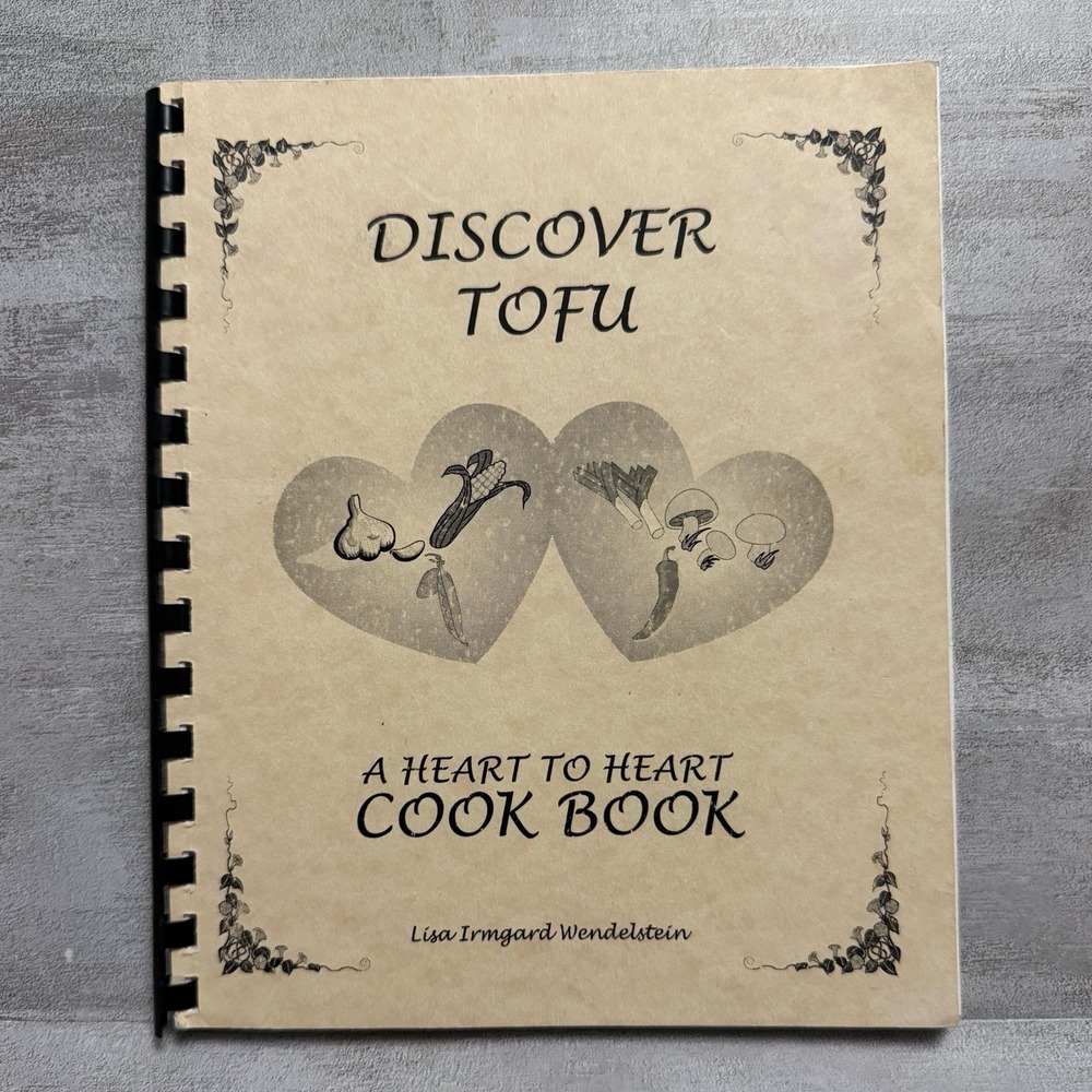 Discover Tofu A Heart to Heart Cookbook‎ by Lisa Wendelstein Paperback Book
